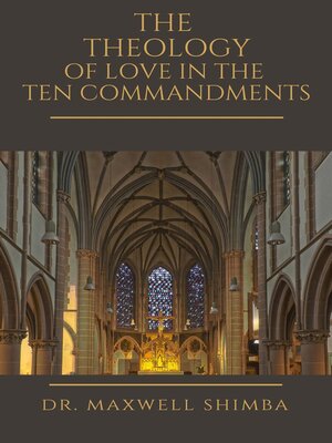cover image of The Theology of Love in the Ten Commandments